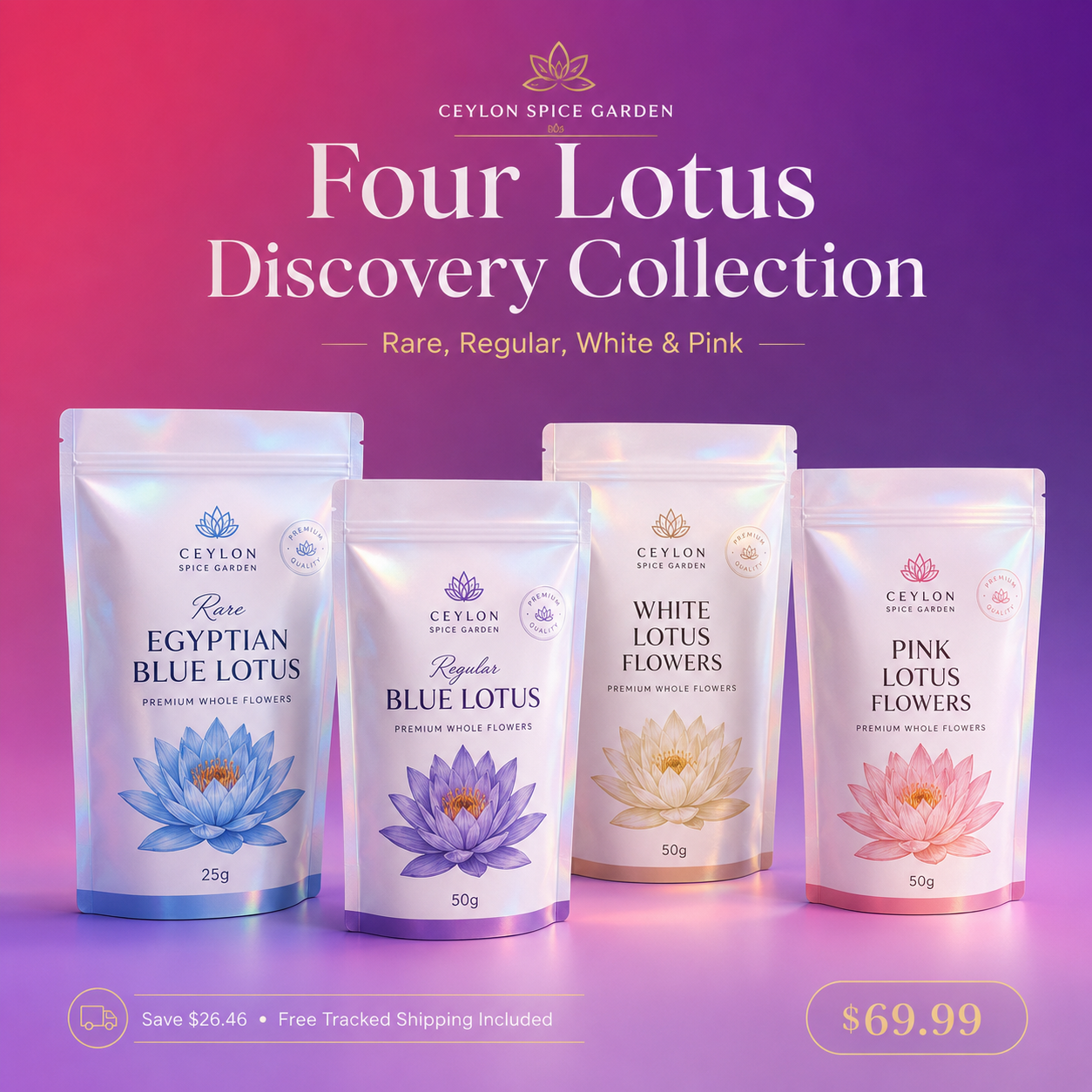 Four Lotus Discovery Collection promotional image showing four Ceylon Spice Garden lotus flower pouches—Rare Egyptian Blue Lotus 25g, Regular Blue Lotus 50g, White Lotus Flowers 50g, and Pink Lotus Flowers 50g—on a clean pink-to-purple gradient background, with “Save $26.46,” “Free Tracked Shipping Included,” and the price $69.99.